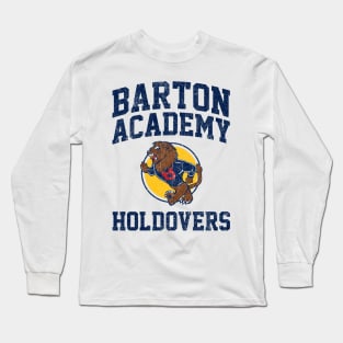 Barton Academy Holdovers (Variant) Long Sleeve T-Shirt